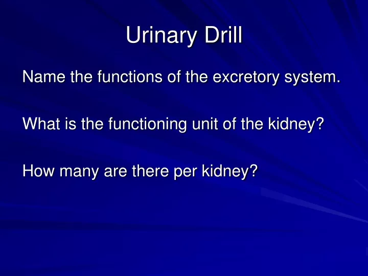 urinary drill