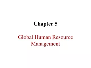 Chapter 5  Global Human Resource Management