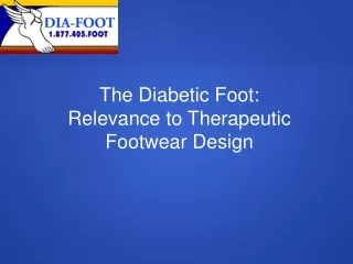 The Diabetic Foot: Relevance to Therapeutic Footwear Design