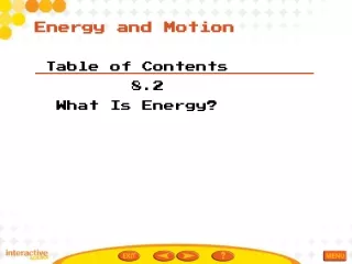 Table of Contents   8.2 What Is Energy?