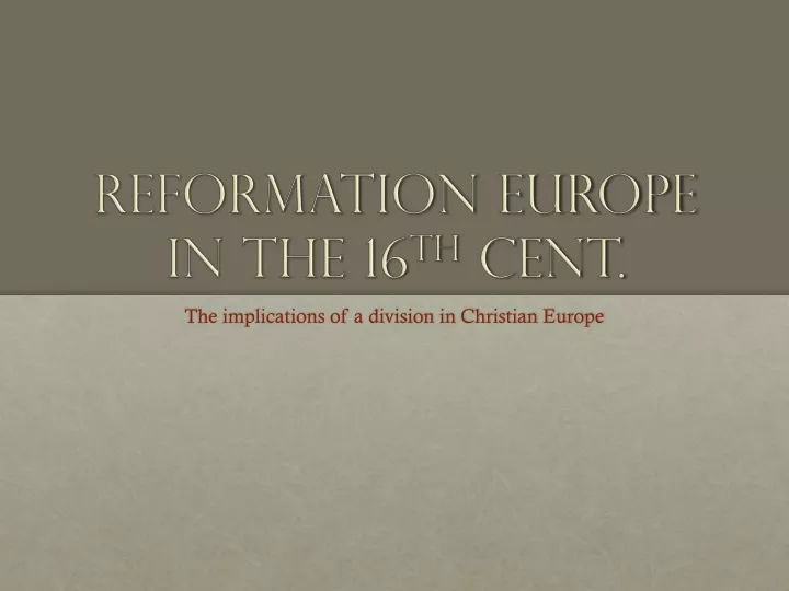 reformation europe in the 16 th cent
