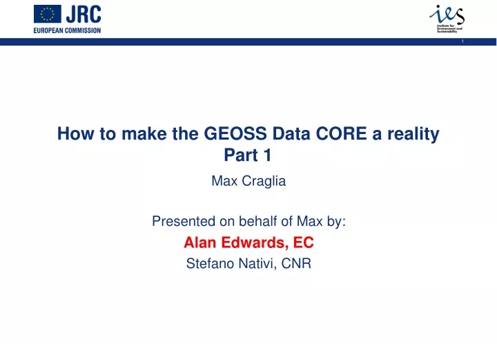 how to make the geoss data core a reality part 1