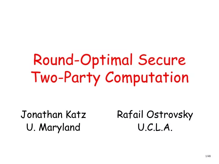 round optimal secure two party computation