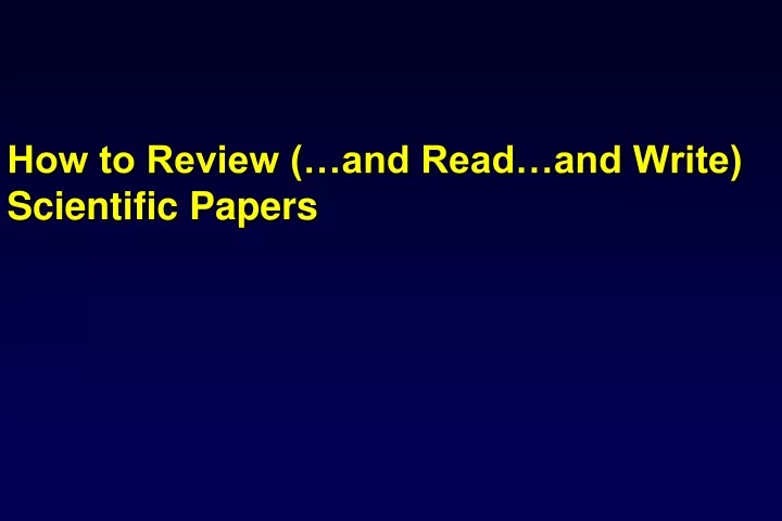 how to review and read and write scientific papers