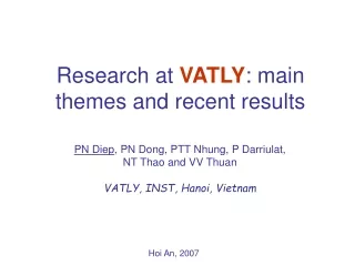 Research at  VATLY : main themes and recent results