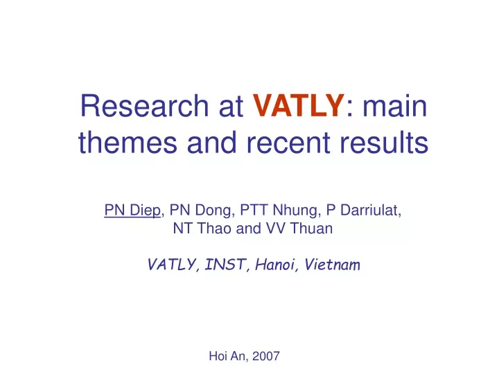 research at vatly main themes and recent results