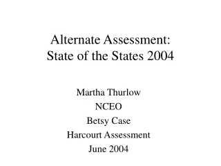 Alternate Assessment: State of the States 2004