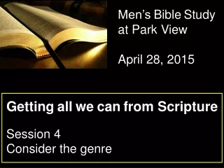 Getting all we can from Scripture Session 4 Consider the genre