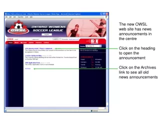 The new OWSL web site has news announcements in the centre Click on the heading to open the