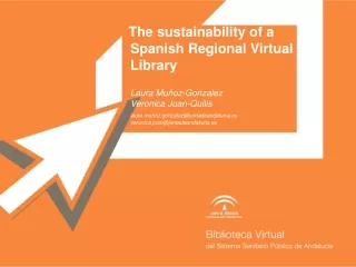 The sustainability of a Spanish Regional Virtual Library  . 	Laura Muñoz-Gonzalez