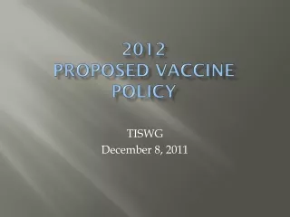 2012 Proposed Vaccine Policy