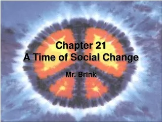 Chapter 21 A Time of Social Change