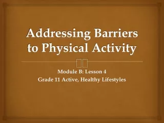 Addressing Barriers to Physical Activity