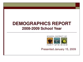 DEMOGRAPHICS REPORT 2008-2009 School Year