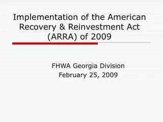 Implementation of the American Recovery &amp; Reinvestment Act (ARRA) of 2009