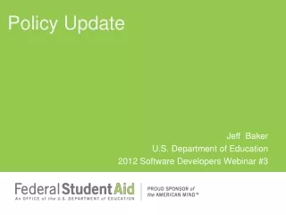 Jeff  Baker  U.S. Department of Education 2012 Software Developers Webinar #3