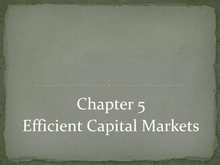 chapter 5 efficient capital markets
