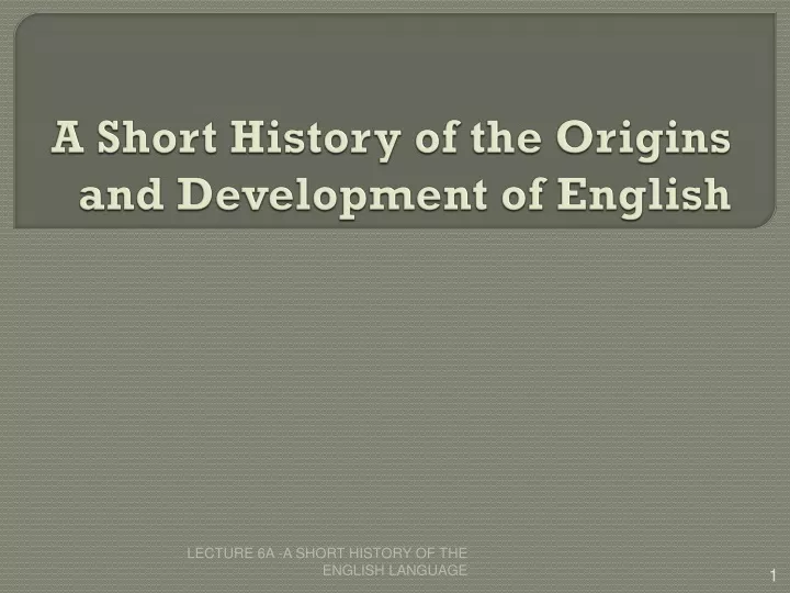 a short history of the origins and development of english