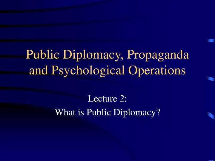 public diplomacy propaganda and psychological operations