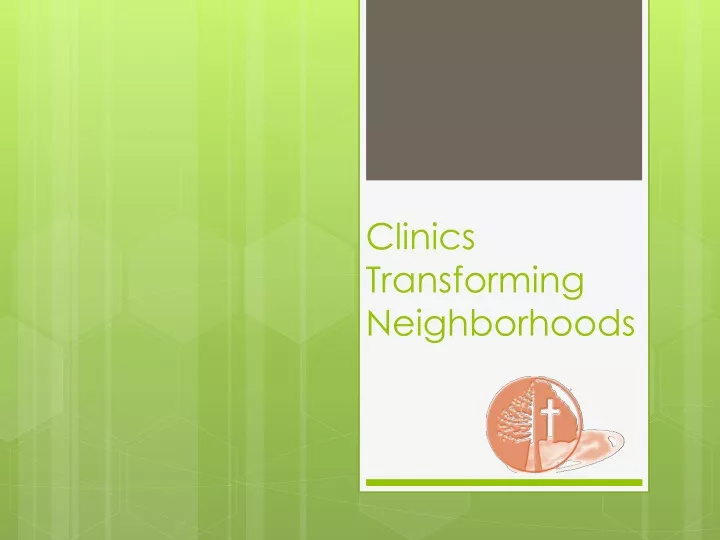 clinics transforming neighborhoods