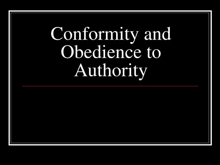 conformity and obedience to authority