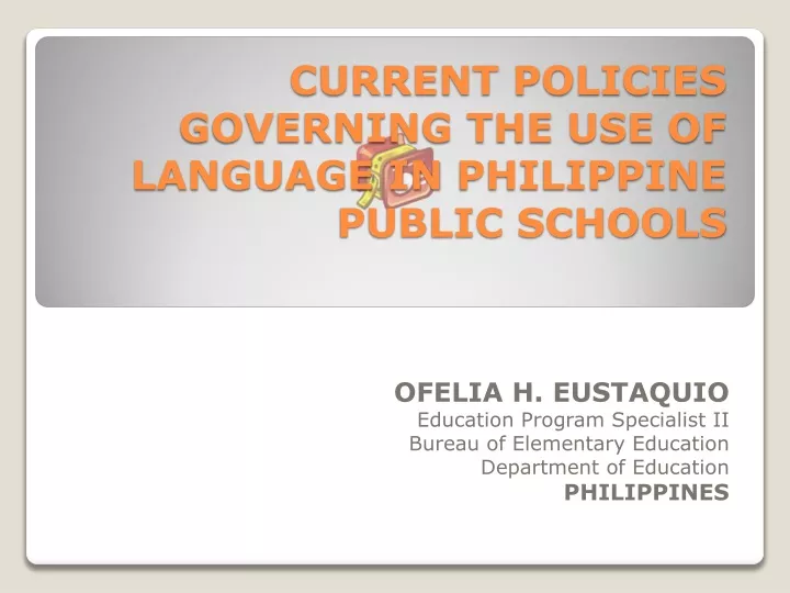 current policies governing the use of language in philippine public schools