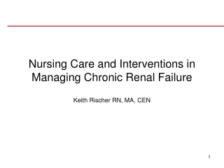 Nursing Care and Interventions in Managing Chronic Renal Failure