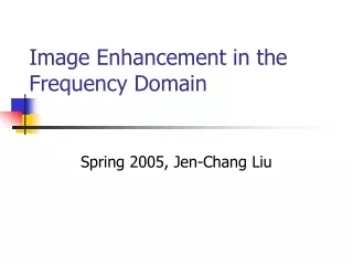 Image Enhancement in the Frequency Domain