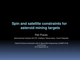 Spin  and satellite constraints  for                asteroid mining targets