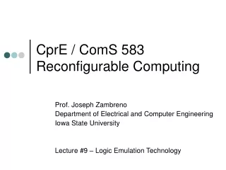 CprE / ComS 583 Reconfigurable Computing