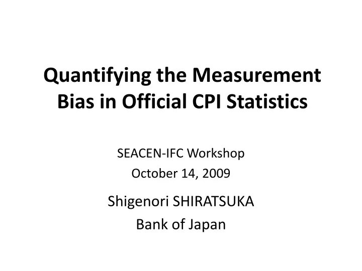 quantifying the measurement bias in official cpi statistics