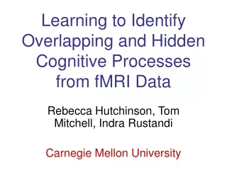 Learning to Identify Overlapping and Hidden Cognitive Processes from fMRI Data