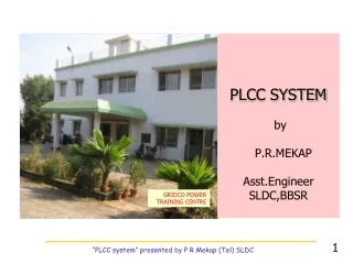 PLCC SYSTEM  by P.R.MEKAP Asst.Engineer SLDC,BBSR