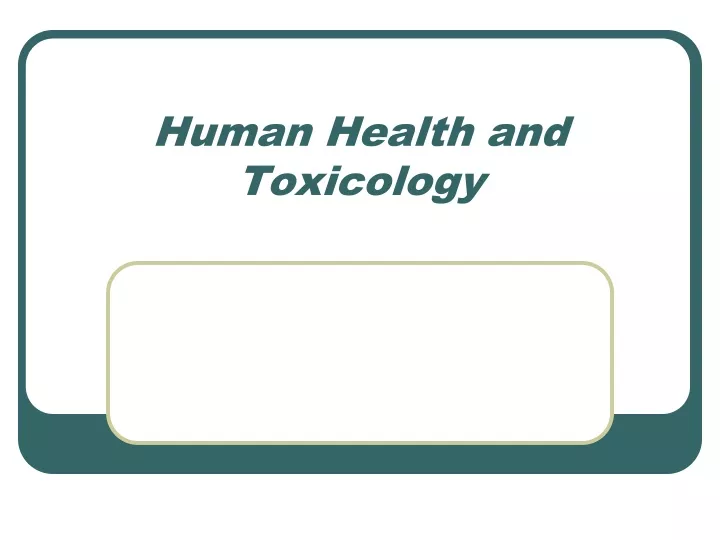 human health and toxicology