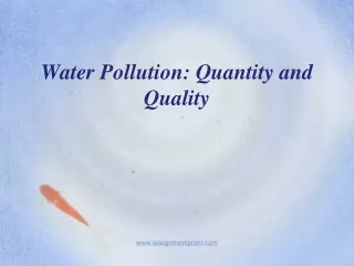 Water Pollution: Quantity and Quality