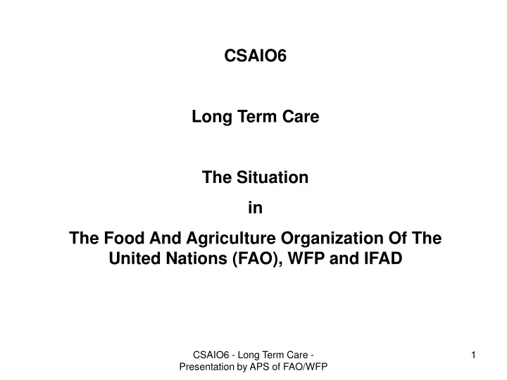 csaio6 long term care the situation in the food