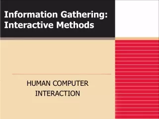 Information Gathering: Interactive Methods