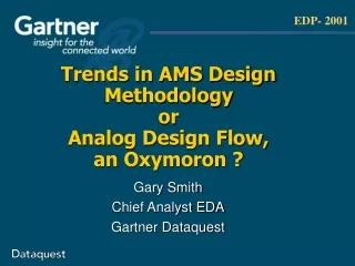 Trends in AMS Design Methodology or Analog Design Flow, an Oxymoron ?