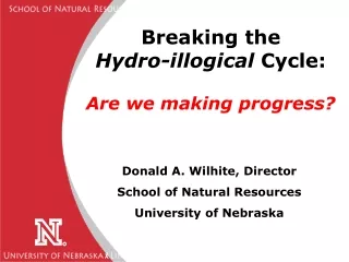 Breaking the  Hydro-illogical  Cycle: Are we making progress?