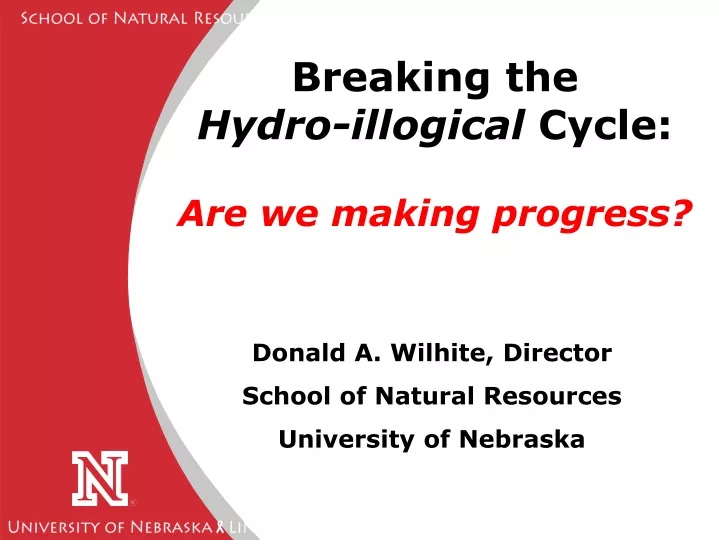 breaking the hydro illogical cycle are we making