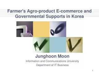 Farmer's Agro-product E-commerce and Governmental Supports in Korea