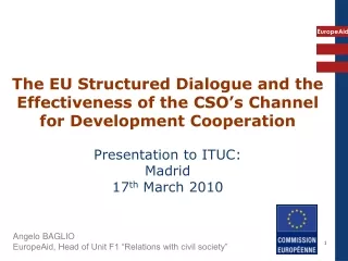 Angelo BAGLIO EuropeAid, Head of Unit F1 “Relations with civil society”