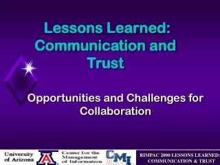 Lessons Learned: Communication and Trust