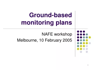 Ground-based monitoring plans