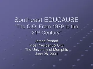 Southeast EDUCAUSE “The CIO: From 1979 to the  21 st  Century”