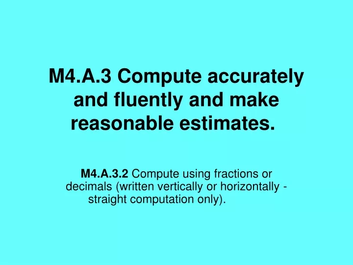 m4 a 3 compute accurately and fluently and make reasonable estimates