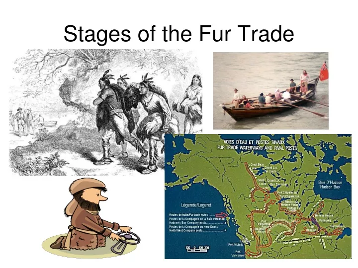 stages of the fur trade