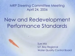MRP Steering Committee Meeting April 24, 2006 New and Redevelopment Performance Standards
