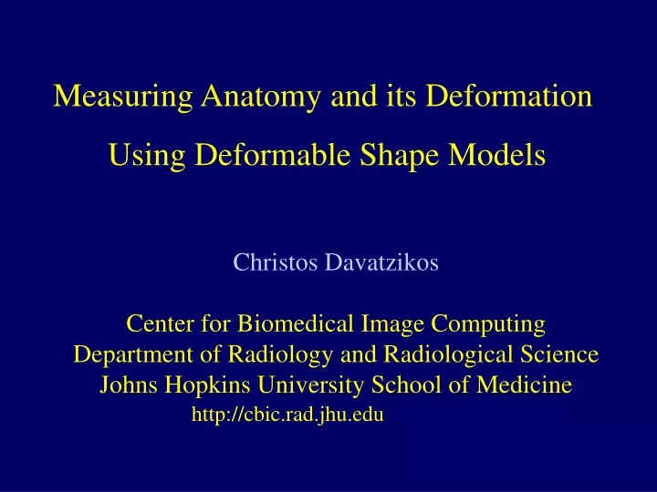 measuring anatomy and its deformation using