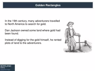 In the 19th century, many adventurers travelled to North America to search for gold.